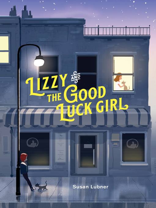 Title details for Lizzy and the Good Luck Girl by Susan Lubner - Available